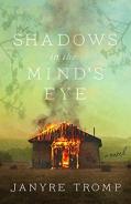 Shadows In The Mind`S Eye Â€“ A Novel