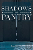 Shadows In The Pantry