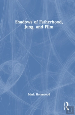 Bertrand.pt - Shadows Of Fatherhood, Jung, And Film