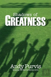 Shadows Of Greatness
