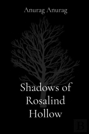 Shadows Of Rosalind Hollow