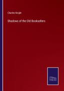 Shadows Of The Old Booksellers