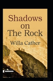 Shadows On The Rock Annotated