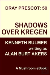 Shadows Over Kregen [Dray Prescot #50]