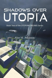 Shadows Over Utopia