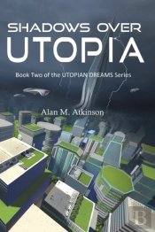 Shadows Over Utopia