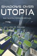 Shadows Over Utopia