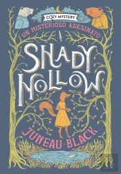 Shady Hollow. Un Misterioso Asesinato (Cozy Mystery)