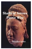 Shafts Of Arrows Pierce Wits