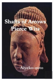 Shafts Of Arrows Pierce Wits