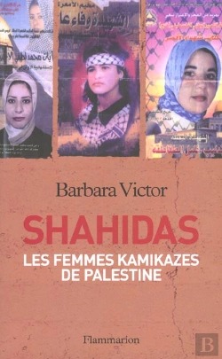 Bertrand.pt - Shahidas ; Les Femmes Kamikazes De Palestine