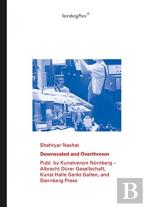 Shahryar Nashat - Downscaled And Overthrown