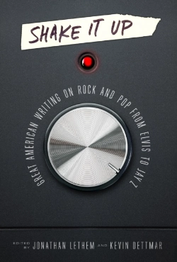 Bertrand.pt - Shake It Up: Great American Writing On Rock And Pop From Elvis To Jay Z