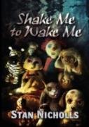 Shake Me To Wake Me