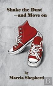 Shake The Dust - And Move On