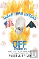 Shake Them Haters Off Volume 13