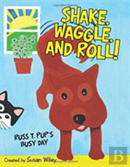 Shake, Waggle, And Roll!