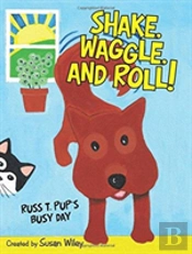 Shake, Waggle, And Roll!