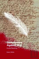Shakespeare Against War