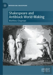 Shakespeare And Antiblack World-Making