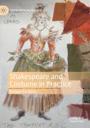 Shakespeare And Costume In Practice