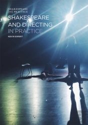 Shakespeare And Directing In Practice