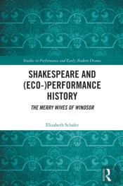Shakespeare And (Eco-)Performance History