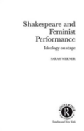 Shakespeare And Feminist Performance
