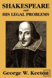 Shakespeare And His Legal Problems