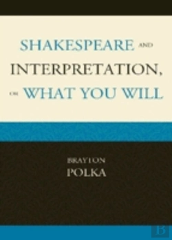 Bertrand.pt - Shakespeare And Interpretation, Or What You Will
