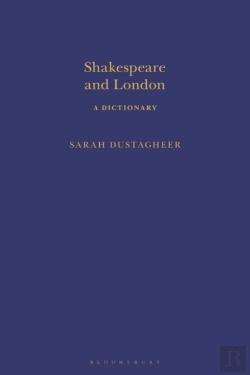 Bertrand.pt - Shakespeare And London: A Dictionary