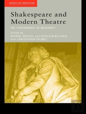 Shakespeare And Modern Theatre