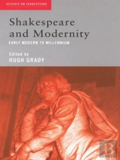 Shakespeare And Modernity