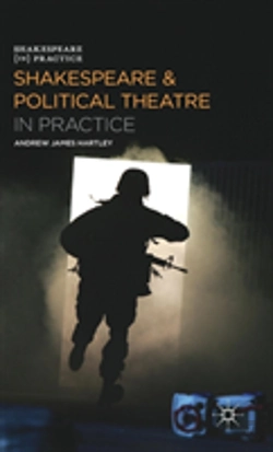 Bertrand.pt - Shakespeare And Political Theatre In Practice
