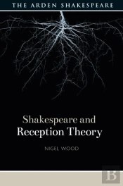 Shakespeare And Reception Theory