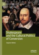 Shakespeare And The Cultural Politics Of Conversion