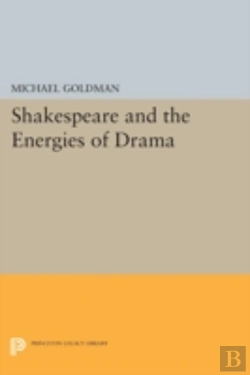 Bertrand.pt - Shakespeare And The Energies Of Drama