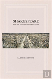 Shakespeare And The Grammar Of Forgiveness