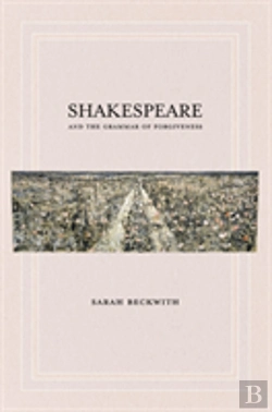 Bertrand.pt - Shakespeare And The Grammar Of Forgiveness
