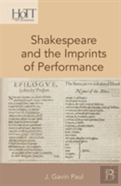 Shakespeare And The Imprints Of Performance
