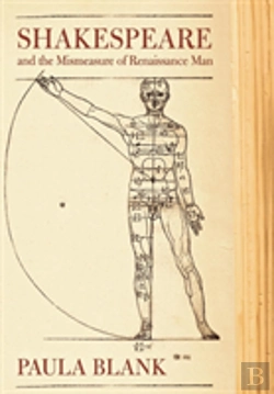 Bertrand.pt - Shakespeare And The Mismeasure Of Renaissance Man