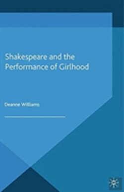Bertrand.pt - Shakespeare And The Performance Of Girlhood