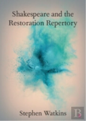 Shakespeare And The Restoration Repertory