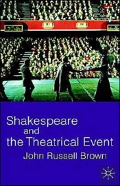 Shakespeare And The Theatrical Event