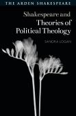 Shakespeare And Theories Of Political Theology