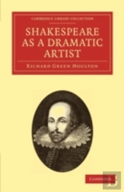 Shakespeare As A Dramatic Artist