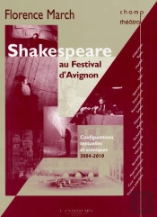 Shakespeare Au Festival D'Avignon ; Configurations Textuelles Et Scéniques 2004-2010