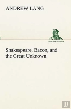 Bertrand.pt - Shakespeare, Bacon, And The Great Unknown