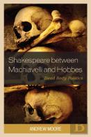 Shakespeare Between Machiavelli And Hobbes