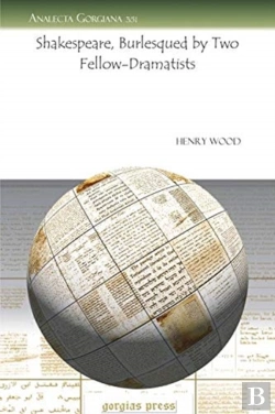 Bertrand.pt - Shakespeare, Burlesqued By Two Fellow-Dramatists